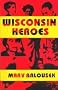 Wisconsin Heroes