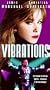 Vibrations [VHS]