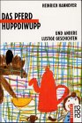 Das Pferd Huppdiwupp und andere lustige Geschichten - Heinrich Hannover