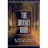 The Journey Home: A Walk With Bob Benson
