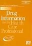 USP DI Drug Information for the Health Care Professional (USP DI: v.1 Drug Information for the Health Care Professional)