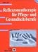 Reflexzonentherapie. Praxishandbuch für Pflegeberufe und Gesundheitsberufe