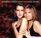 Tell Him - Barbra Streisand & Celine Dion