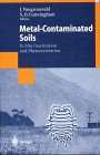 Metal-Contaminated Soils: In Situ Inactivation and Phytorestoration (Environmental Intelligence Unit)