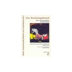 Der Reichstagsbrand: Eine wissenschaftliche Dokumentation