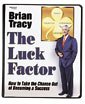 The Luck Factor: HOw toTake the Chance Out of Becoming a Success. Goals, Character, Knowledge & Attitude.