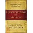 Encountering the Mystery: Understanding Orthodox Christianity Today