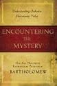 Encountering the Mystery: Understanding Orthodox Christianity Today