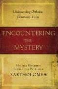 Encountering the Mystery: Understanding Orthodox Christianity Today under Orthodoxy in The Books Store