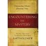Encountering the Mystery: Understanding Orthodox Christianity Today