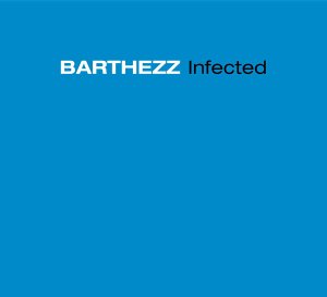Barthezz - Infected (Radio Edit) Lyrics - Zortam Music