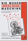 Produkt-Bild: Die Musenkussmischmaschine