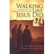 Click here to buy Walking Like Jesus Did: Studies in the Character of Christ by  Larry E. McCall and Jerry Bridges.