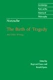 Nietzsche: The Birth of Tragedy and Other Writings (Cambridge Texts in the History of Philosophy)