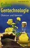 Bild zu: Gr&uuml;ne Gentechnologie. Chancen und Grenzen