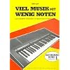 Viel Musik mit wenig Noten. Keyboard-Schule. Leicht verst�ndlicher Einfhrungskurs f�r Keyboards mit Begleitautomat: Viel Musik mit wenig Noten, Lernst.1: BD 1
