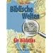 Biblische Welten: Ein Bildatlas