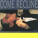 Come Recline [Vinyl]