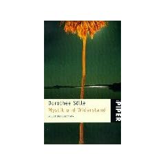 Mystik und Widerstand. 'Du stilles Geschrei'.