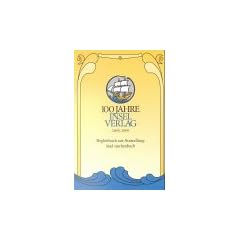 100 Jahre Insel Verlag 1899 - 1999: Begleitbuch zur Ausstellung. Herausgegeben von der Deutschen Bibliothek und dem Insel Verlag (insel taschenbuch)