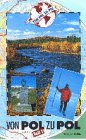 Von Pol zu Pol Teil 1: Vom Nordpol durch Norwegen, Finnland und Rußland