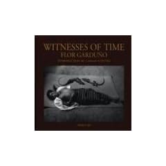 Witnesses of Time: Flor Garduno
