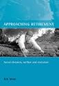 Approaching Retirement: Social Divisions, Welfare and Exclusion