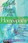 Gentle Healing With Homeopathy: A Practical Primer to Self-Treatment of Common Ailments