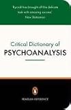 A Critical Dictionary of Psychoanalysis (Penguin Reference)