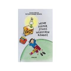 Wenn ich mir etwas w�nschen k�nnte