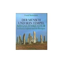 Der Mensch und sein Tempel, Megalithkultur in Irland, England und der Bretagne: Die drei vorchristlichen Kulturarten in ihren Grundz�gen: BD 3