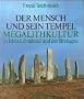 Der Mensch und sein Tempel, Megalithkultur in Irland, England und der Bretagne: Die drei vorchristlichen Kulturarten in ihren Grundz�gen: BD 3