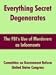 Book Everything Secret Degenerates: The Fbi's Use Of Murderers As Informants