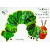 Die kleine Raupe Nimmersatt. Das besondere Spielbilderbuch (kleine Ausgabe). (Gebundene Ausgabe)