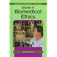 Issues in Biomedical Ethics (Contemporary Issues (San Diego,... by Lisa Yount