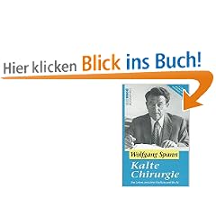 Kalte Chirurgie. Ein Leben zwischen Medizin und Recht