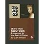 Celine Dion's Let's Talk About Love: A Journey to the End of Taste (33 1/3)