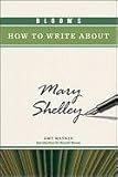 Bloom's how to write about Mary Shelley