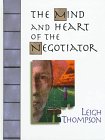 Mind and Heart of the Negotiator, The