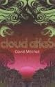 Cloud Atlas: A Novel