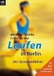 Laufen in Berlin. Der Streckenf�hrer