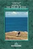 Walking in the Isles of Scilly: A Guide to Exploring the Islands (Cicerone Guide)