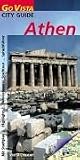 Athen. Go Vista. City Guide. Mit Stadtplan, Highlights, Servicetipps, Stadttour - Elisabeth Petersen