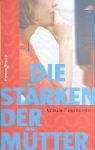 Produkt-Bild: Die St&auml;rken der M&uuml;tter