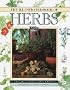 The Illustrated Book of Herbs: A Directory of Herbs, Gardens, Remedies, Aromatherapy and Home Cosmetics