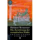Die Zerst�rung der europ�ischen St�dte. Erz�hlungen.