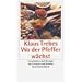 Wo der Pfeffer w�chst: Geschichten und Rezepte um Gew�rze und Kr�uter (insel taschenbuch)