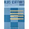 Blues Scatitudes: Vocal Improvisations on the Blues [With CD]