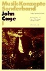 John Cage I (Musik-Konzepte Sonderband): I
