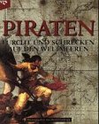 Piraten - Furcht und Schrecken auf den Weltmeeren - 
